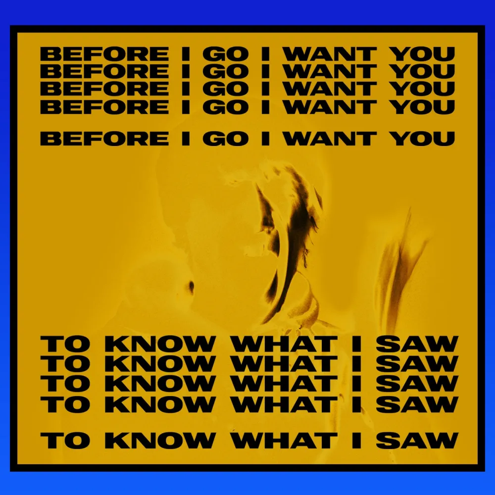 Before I go, I want you to know what I saw